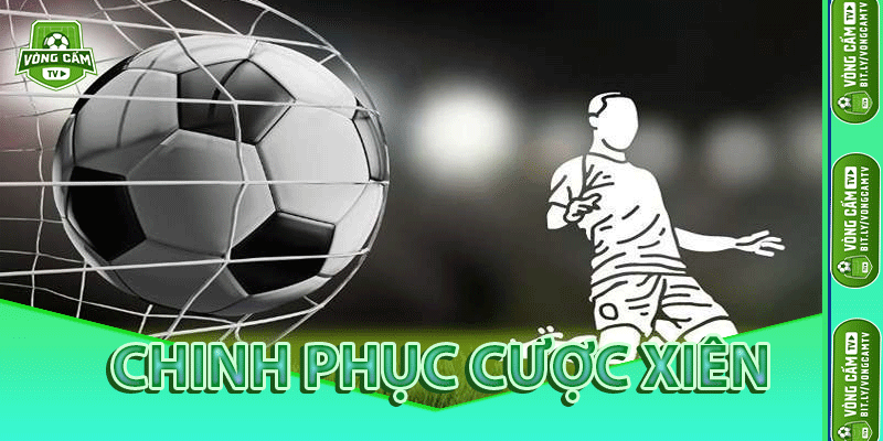 Chinh Phục Cược Xiên