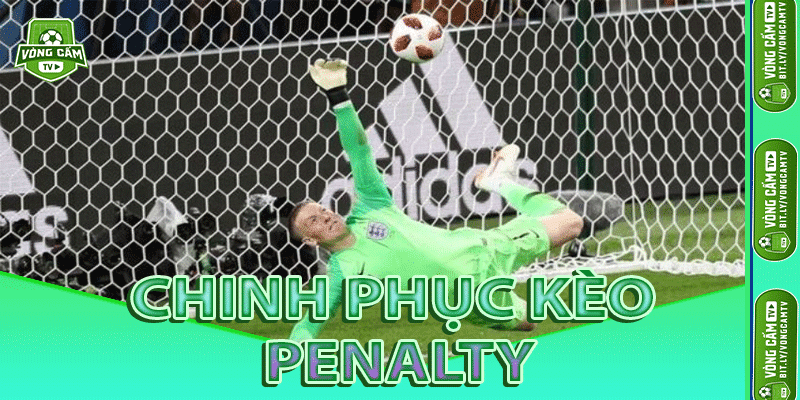 Chinh Phục Kèo Penalty