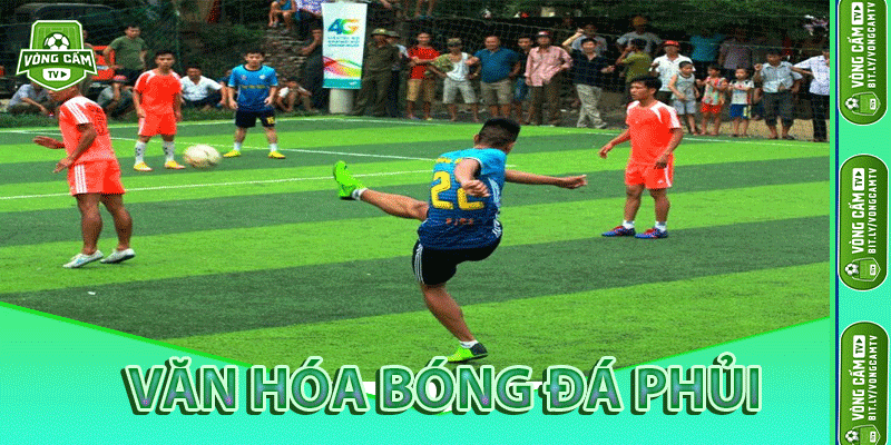 Văn Hóa Bóng Đá Phủi